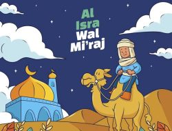 Menggali Hikmah Isra Miraj 1447 H untuk Kehidupan Sehari-hari